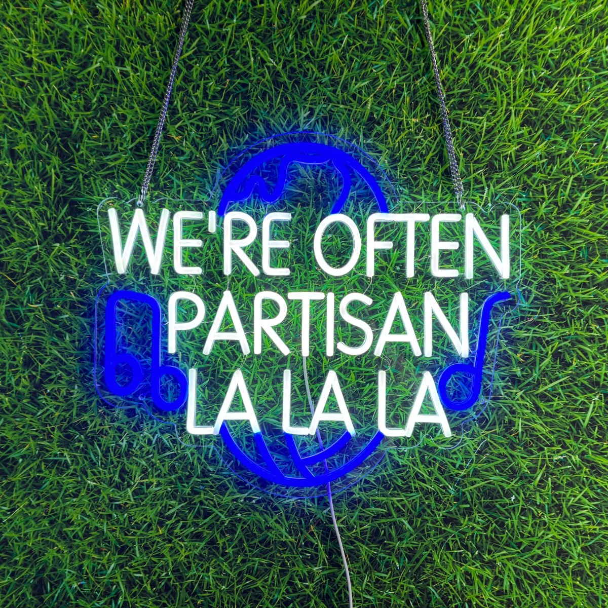 Glowline Series: "We're Often Partisan" Neon Sign